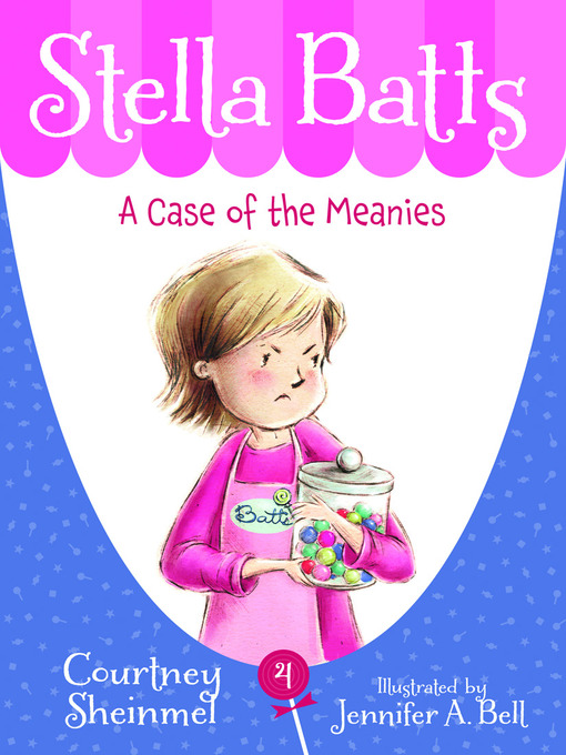Title details for A Case of the Meanies by Courtney Sheinmel - Available